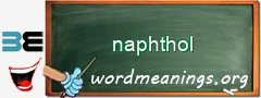 WordMeaning blackboard for naphthol